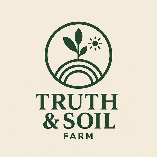 Truth and Soil Farm